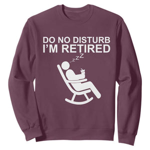 Retirement Gifts For Men Sweatshirt Do Not Disturb Im Retired