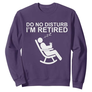 Retirement Gifts For Men Sweatshirt Do Not Disturb Im Retired