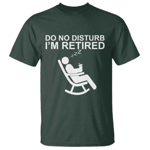Retirement Gifts For Men T Shirt Do Not Disturb Im Retired