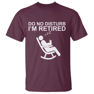 Retirement Gifts For Men T Shirt Do Not Disturb Im Retired