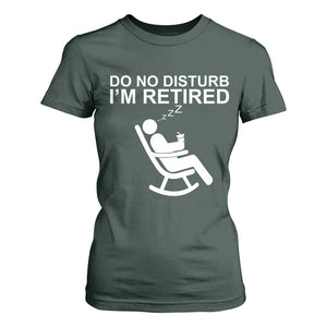 Retirement Gifts For Men T Shirt For Women Do Not Disturb Im Retired