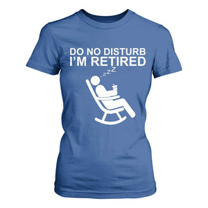 Retirement Gifts For Men T Shirt For Women Do Not Disturb Im Retired