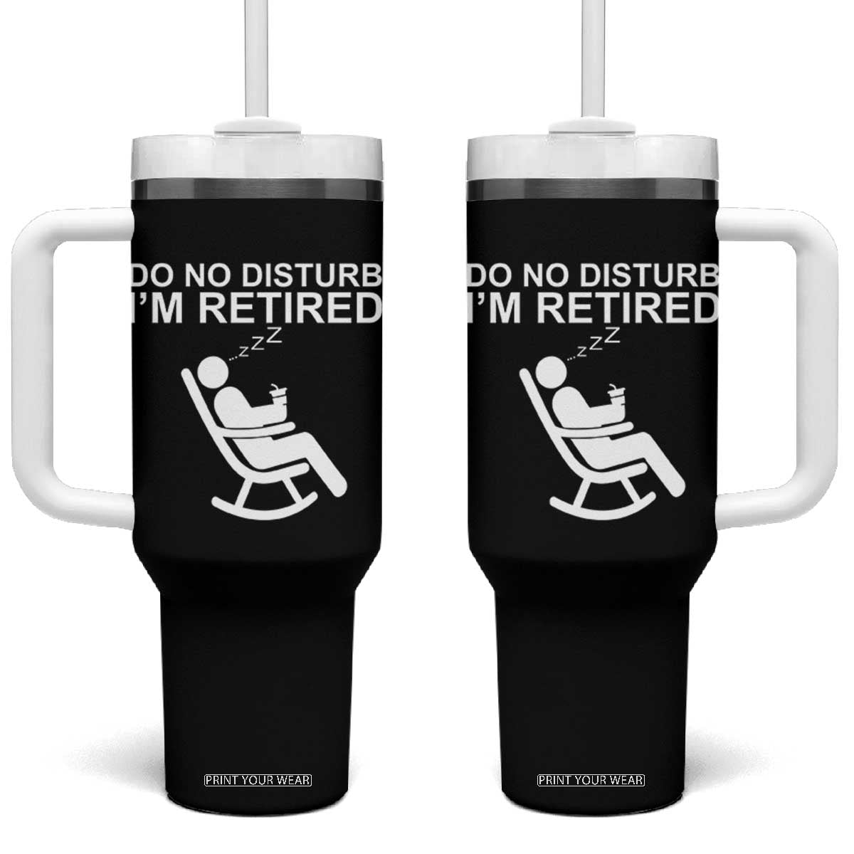 Retirement Gifts For Men Tumbler With Handle Do Not Disturb Im Retired TS10 One Size: 40 oz Black Print Your Wear