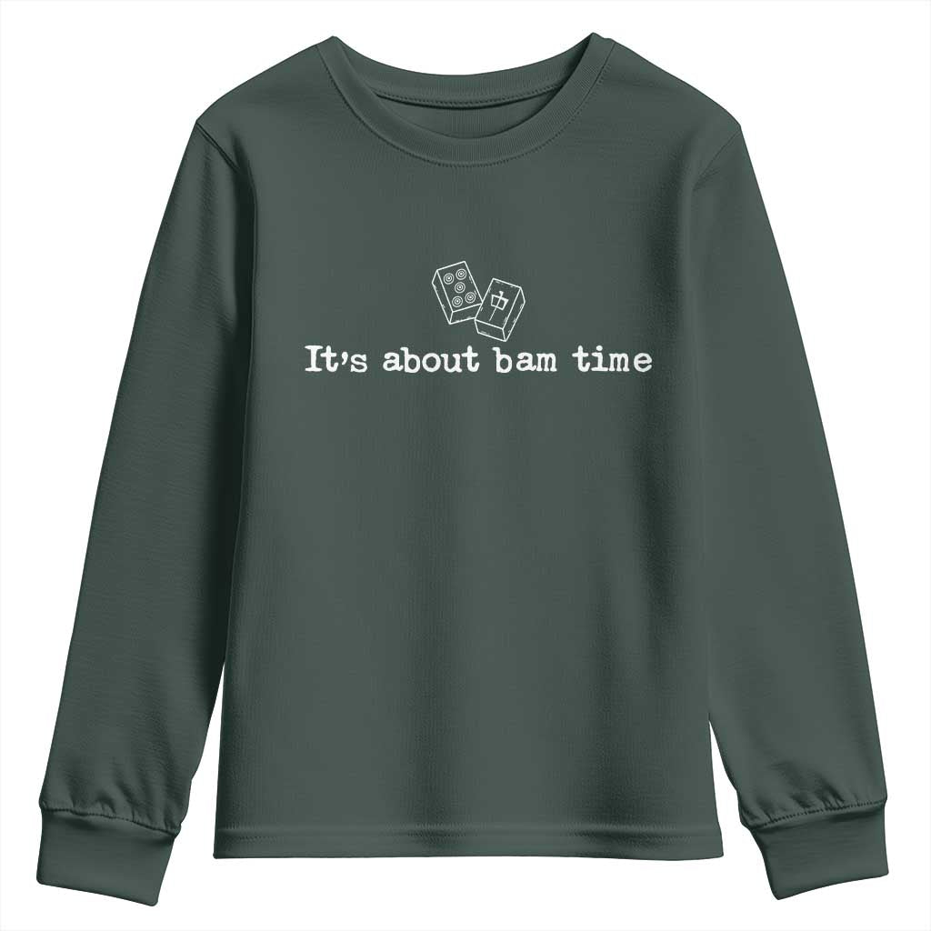 Funny Its About Bam Time Mahjong Players Youth Sweatshirt TS10 Dark Forest Green Print Your Wear