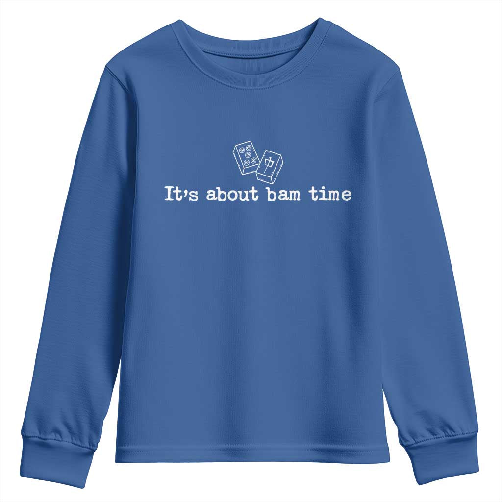 Funny Its About Bam Time Mahjong Players Youth Sweatshirt TS10 Royal Blue Print Your Wear