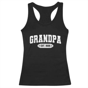 Grandpa Est 2026 Racerback Tank Top Promoted To Grandpa Paternity Fathers Day TS10 Black Print Your Wear