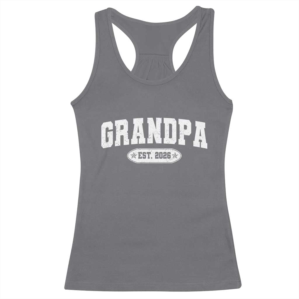 Grandpa Est 2026 Racerback Tank Top Promoted To Grandpa Paternity Fathers Day TS10 Charcoal Print Your Wear