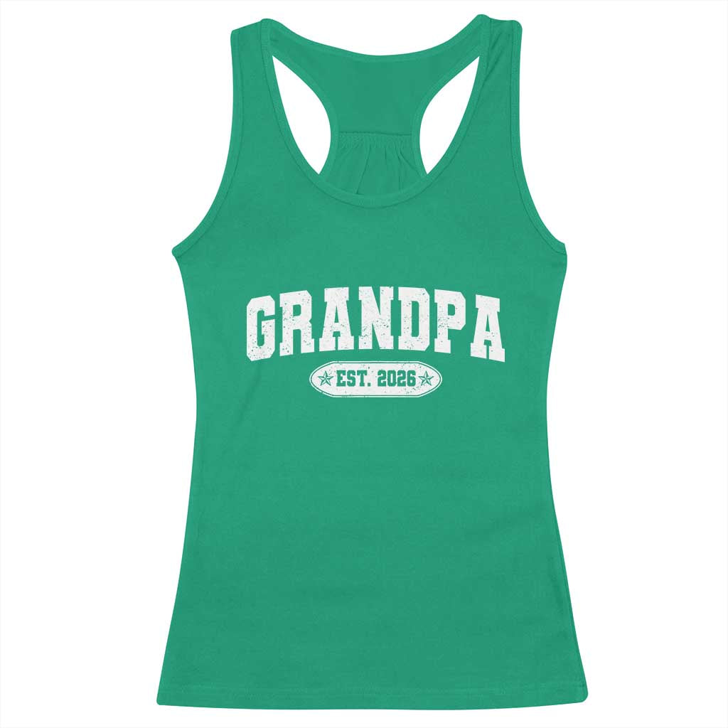 Grandpa Est 2026 Racerback Tank Top Promoted To Grandpa Paternity Fathers Day TS10 Irish Green Print Your Wear