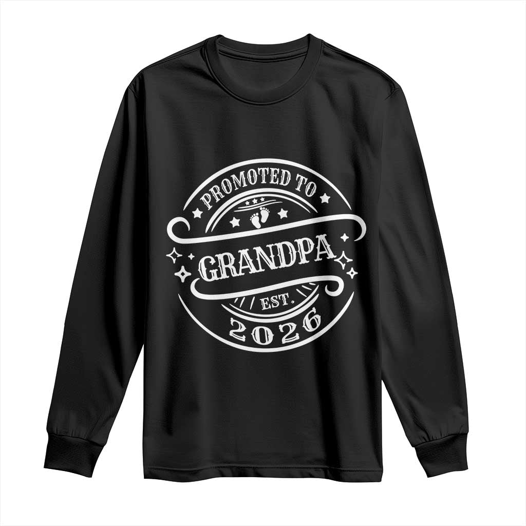 Promoted To Grandpa Est. 2026 Long Sleeve Shirt Grandparents Baby Announcement Fathers Day TS10 Black Print Your Wear