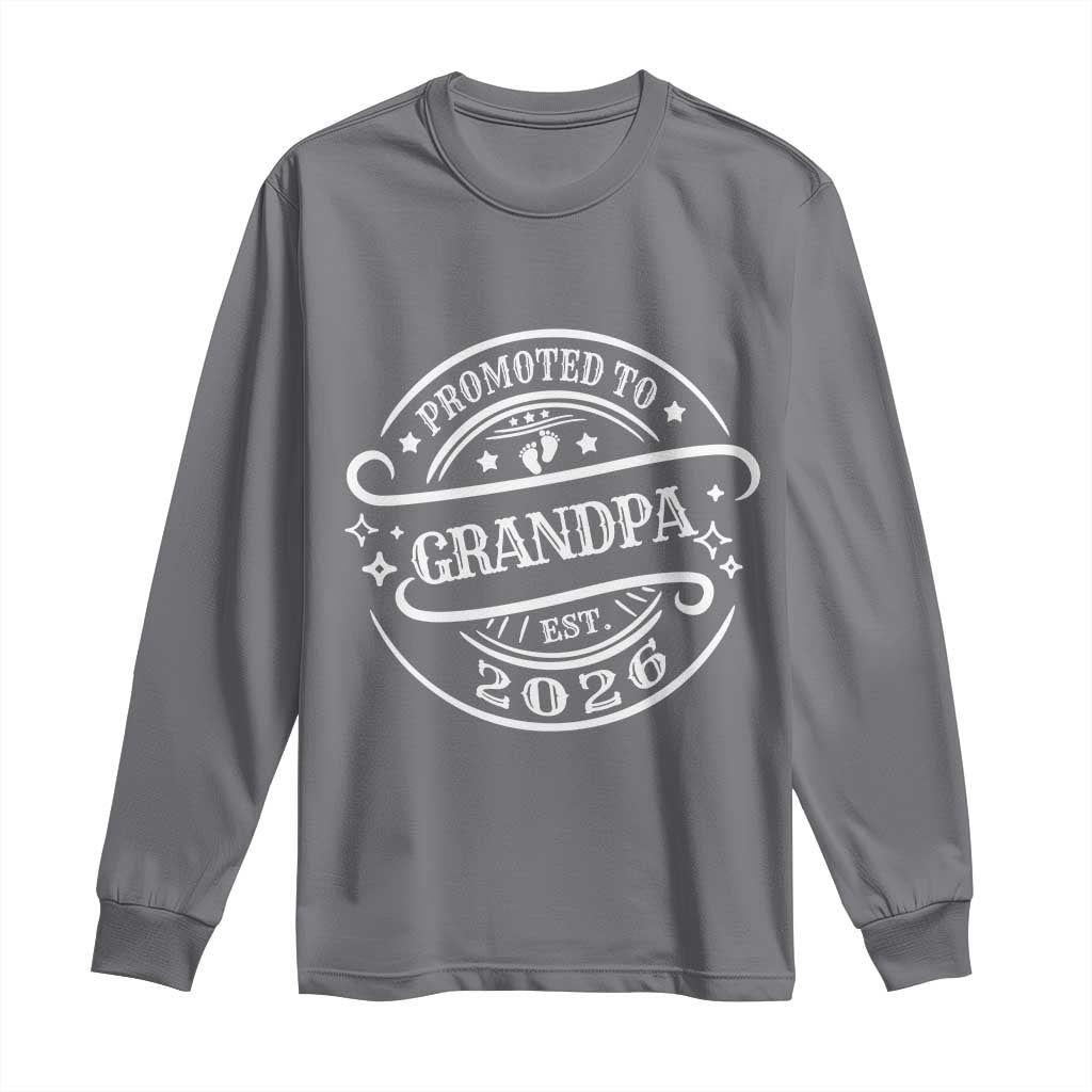 Promoted To Grandpa Est. 2026 Long Sleeve Shirt Grandparents Baby Announcement Fathers Day TS10 Charcoal Print Your Wear