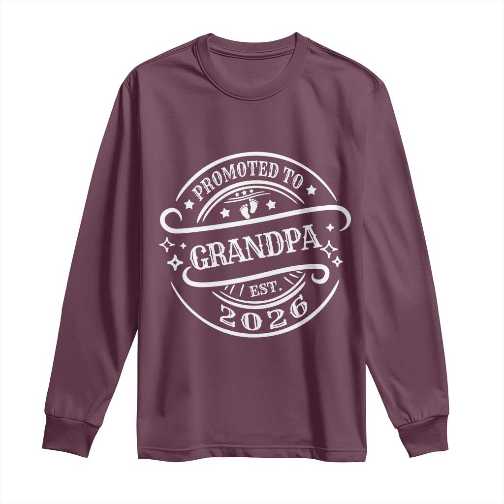Promoted To Grandpa Est. 2026 Long Sleeve Shirt Grandparents Baby Announcement Fathers Day TS10 Maroon Print Your Wear