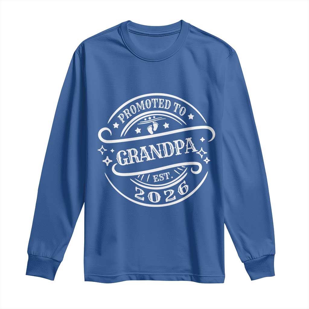 Promoted To Grandpa Est. 2026 Long Sleeve Shirt Grandparents Baby Announcement Fathers Day TS10 Royal Blue Print Your Wear