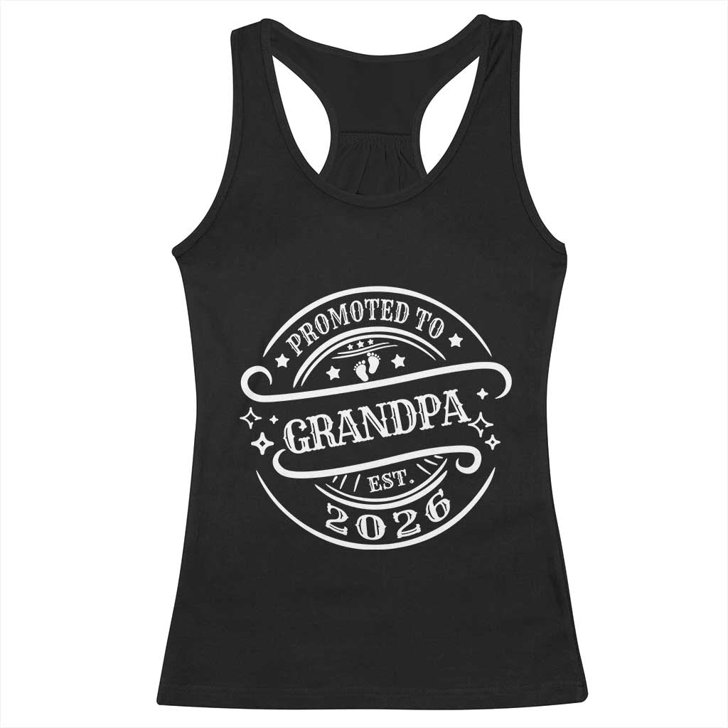 Promoted To Grandpa Est. 2026 Racerback Tank Top Grandparents Baby Announcement Fathers Day TS10 Black Print Your Wear
