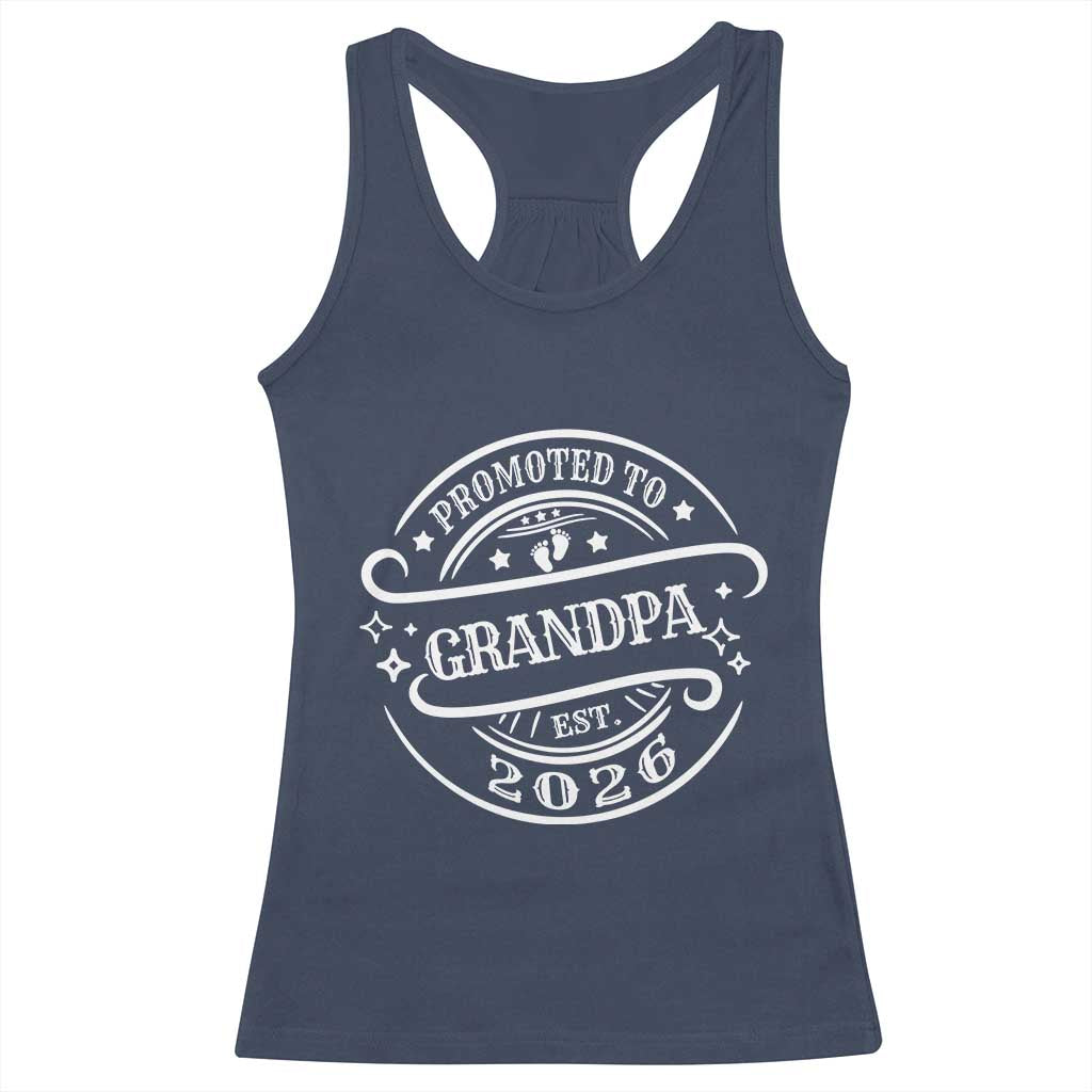 Promoted To Grandpa Est. 2026 Racerback Tank Top Grandparents Baby Announcement Fathers Day TS10 Navy Print Your Wear