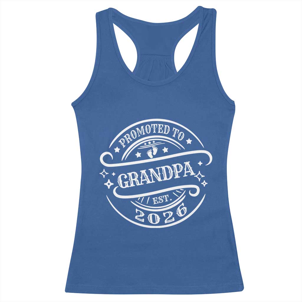 Promoted To Grandpa Est. 2026 Racerback Tank Top Grandparents Baby Announcement Fathers Day TS10 Royal Blue Print Your Wear