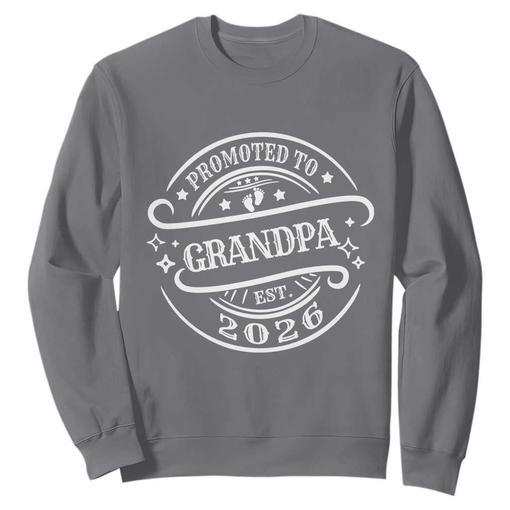 Promoted To Grandpa Est. 2026 Sweatshirt Grandparents Baby Announcement Fathers Day TS10 Charcoal Print Your Wear
