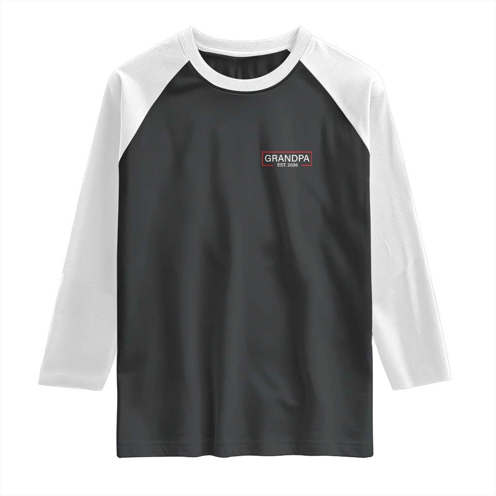 Grandpa Est 2026 Raglan Shirt Logo Promoted To Grandpa Paternity Fathers Day TS10 Black White Print Your Wear