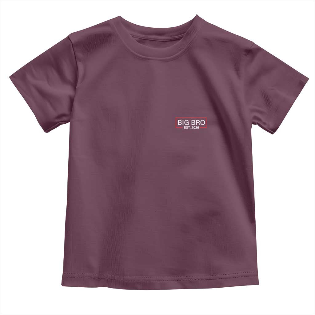 Big Bro Est 2026 Toddler T Shirt Brother Announcement TS10 Maroon Print Your Wear