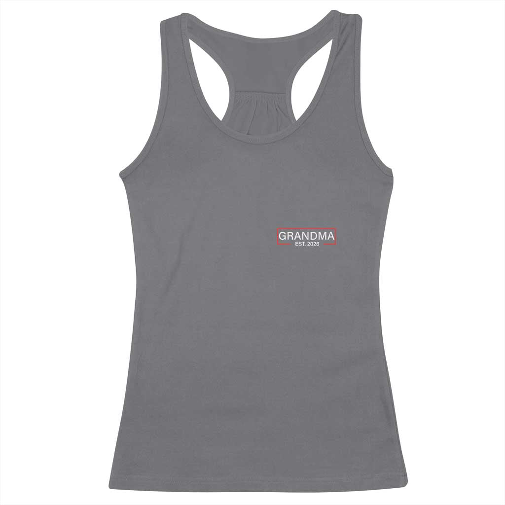 Grandma Est 2026 Racerback Tank Top First Mothers Day Grandparents Baby Announcement TS10 Charcoal Print Your Wear