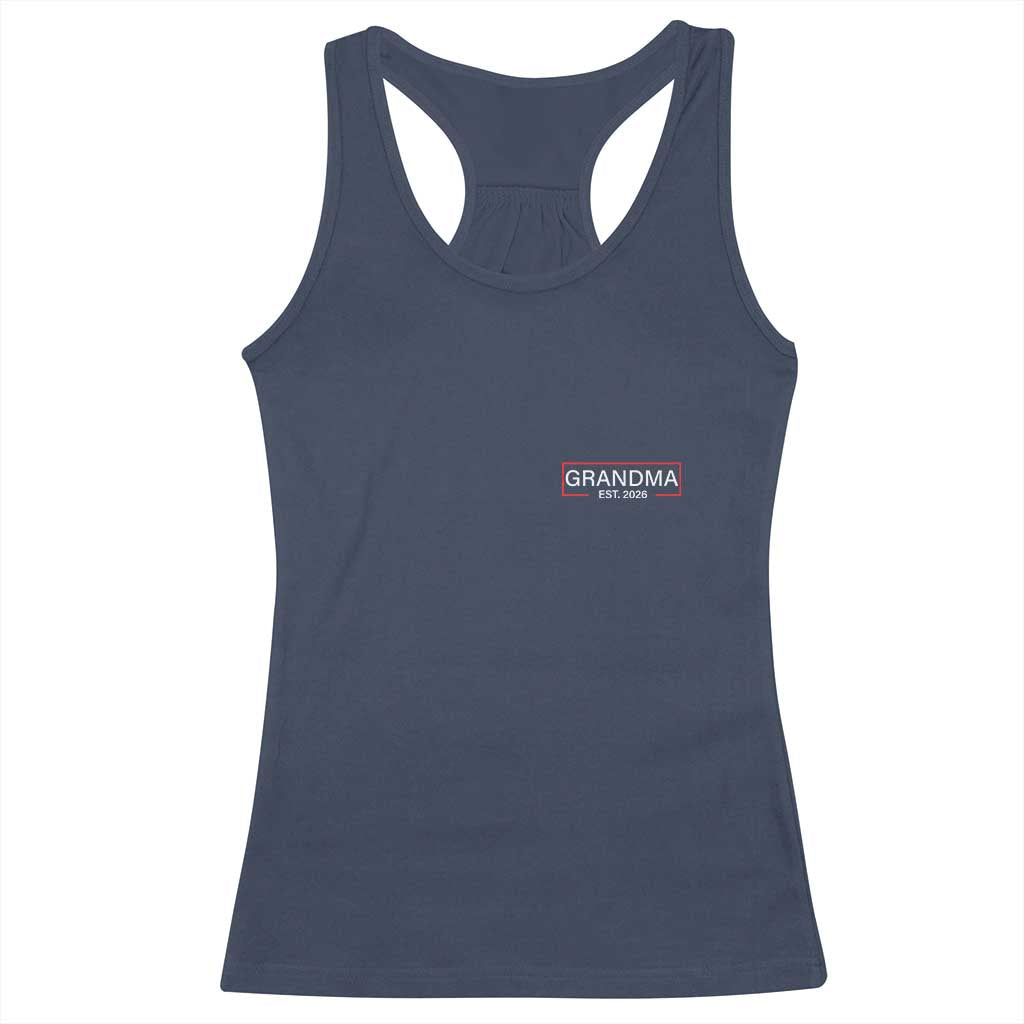 Grandma Est 2026 Racerback Tank Top First Mothers Day Grandparents Baby Announcement TS10 Navy Print Your Wear