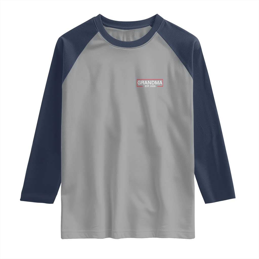 Grandma Est 2026 Raglan Shirt First Mothers Day Grandparents Baby Announcement TS10 Sport Gray Navy Print Your Wear