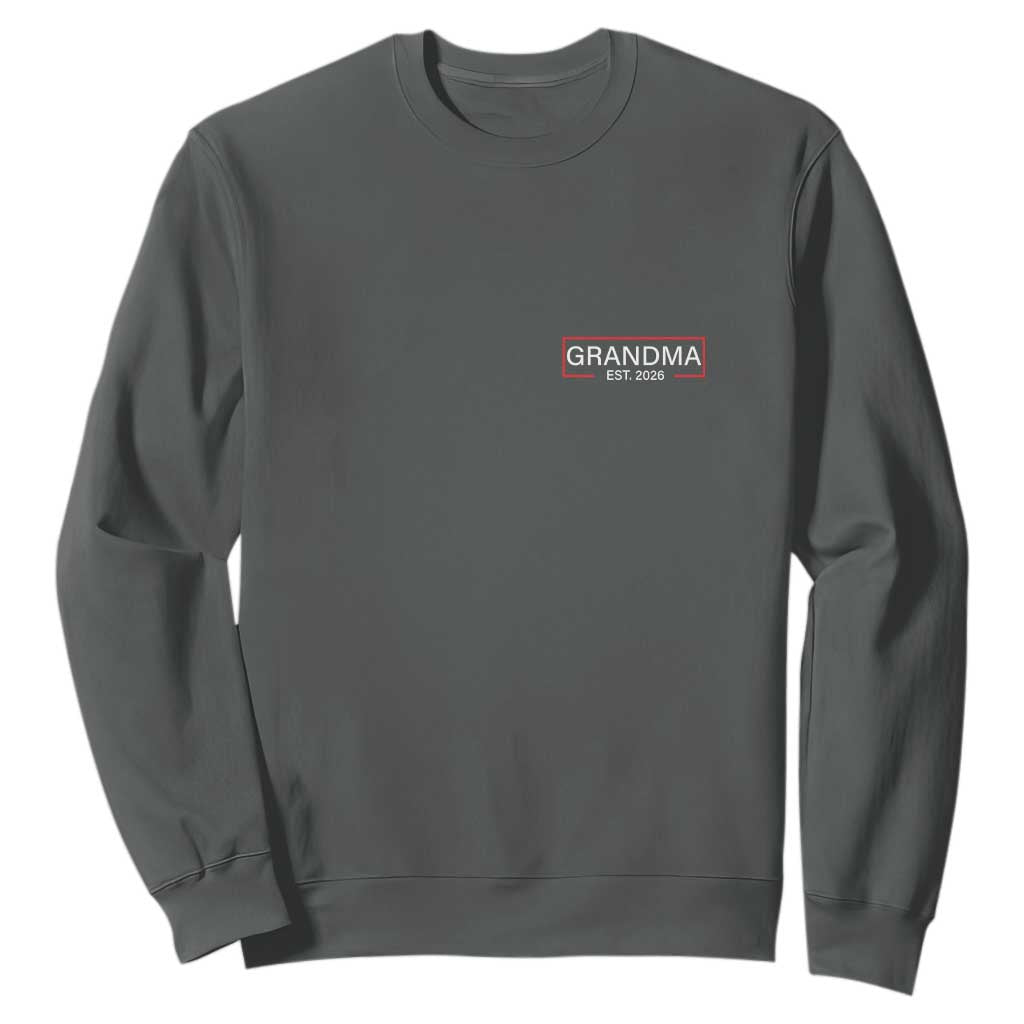 Grandma Est 2026 Sweatshirt First Mothers Day Grandparents Baby Announcement TS10 Dark Heather Print Your Wear