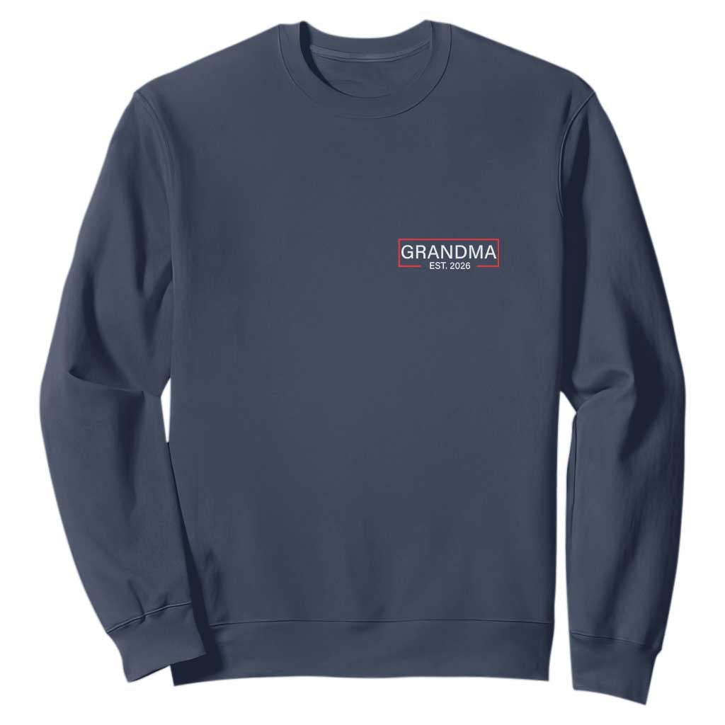 Grandma Est 2026 Sweatshirt First Mothers Day Grandparents Baby Announcement TS10 Navy Print Your Wear
