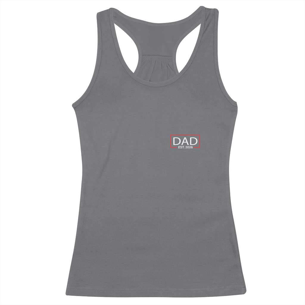 New Dad 2026 Racerback Tank Top First Fathers Day Promoted To Daddy Est 2026 TS10 Charcoal Print Your Wear