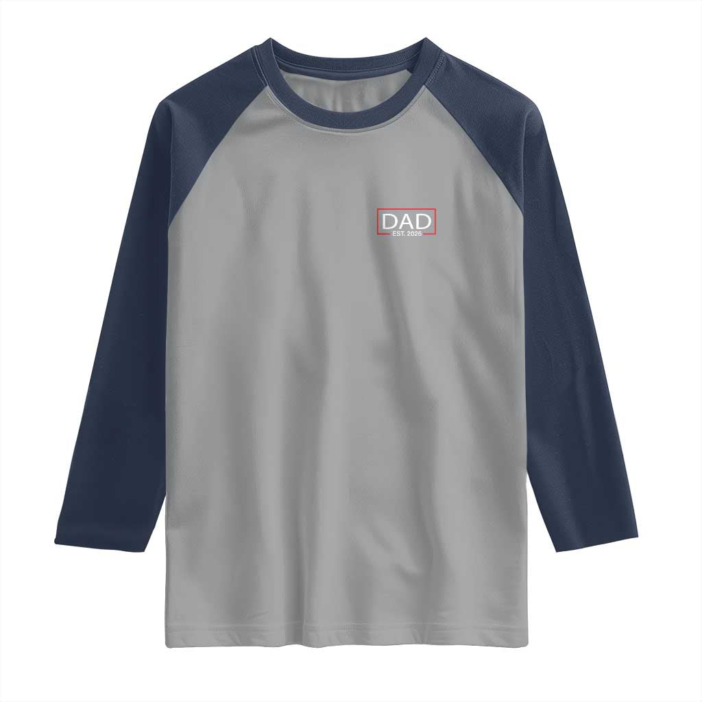 New Dad 2026 Raglan Shirt First Fathers Day Promoted To Daddy Est 2026 TS10 Sport Gray Navy Print Your Wear