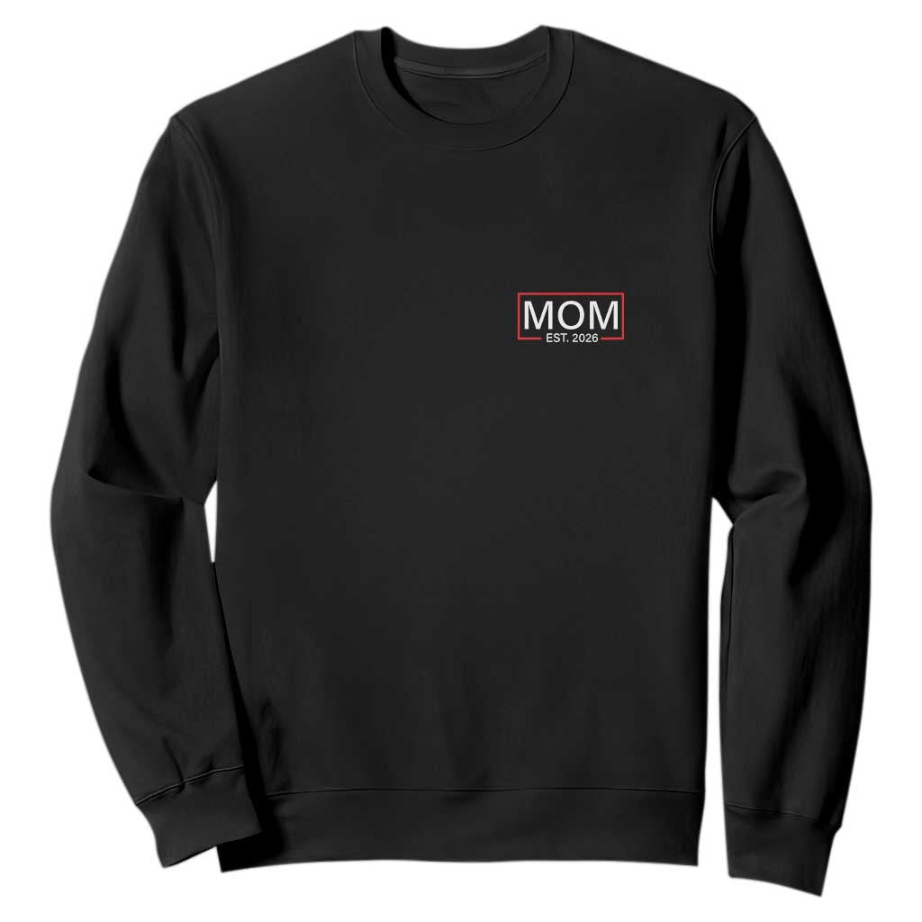 Mom Est 2026 Sweatshirt New Mama Pregnancy Reveal TS10 Black Print Your Wear