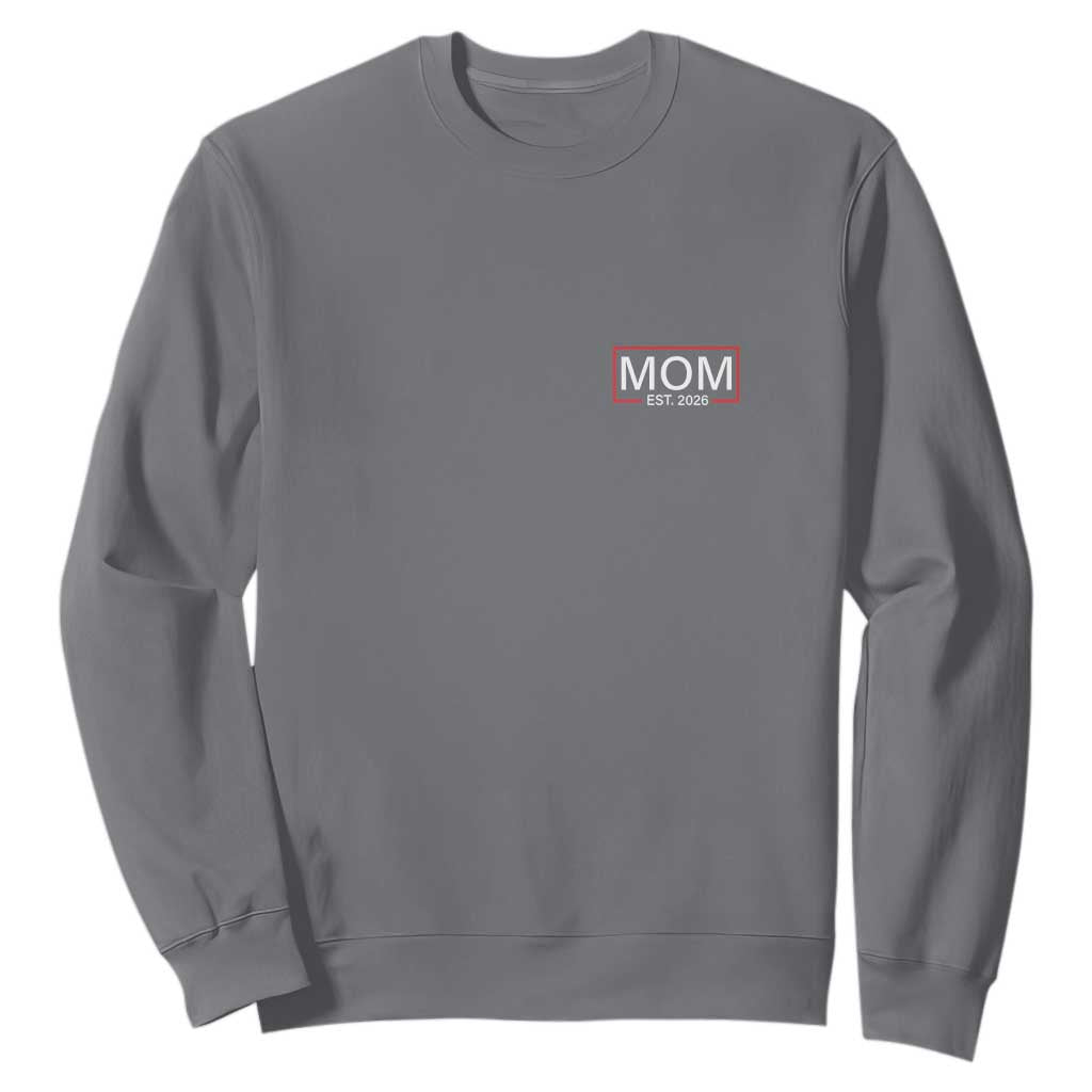 Mom Est 2026 Sweatshirt New Mama Pregnancy Reveal TS10 Charcoal Print Your Wear