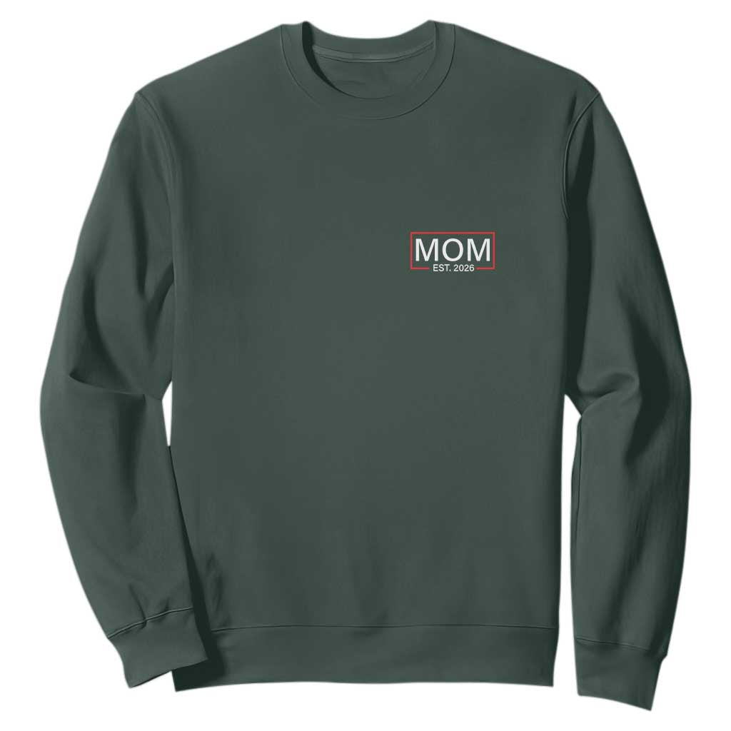 Mom Est 2026 Sweatshirt New Mama Pregnancy Reveal TS10 Dark Forest Green Print Your Wear