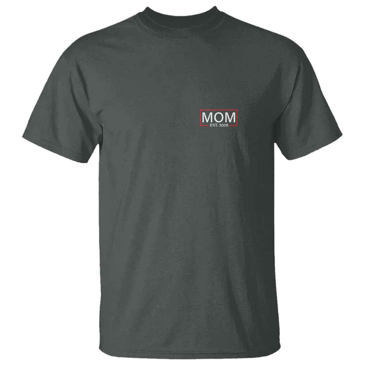Mom Est 2026 T Shirt New Mama Pregnancy Reveal TS10 Dark Heather Print Your Wear