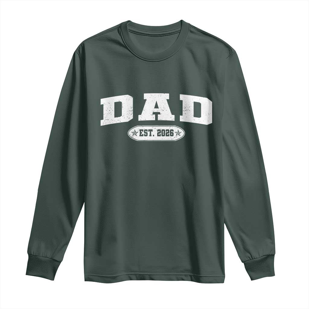 New Dad 2026 Long Sleeve Shirt Promoted To Daddy Est 2026 TS10 Dark Forest Green Print Your Wear