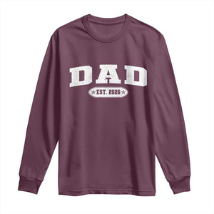New Dad 2026 Long Sleeve Shirt Promoted To Daddy Est 2026 TS10 Maroon Print Your Wear