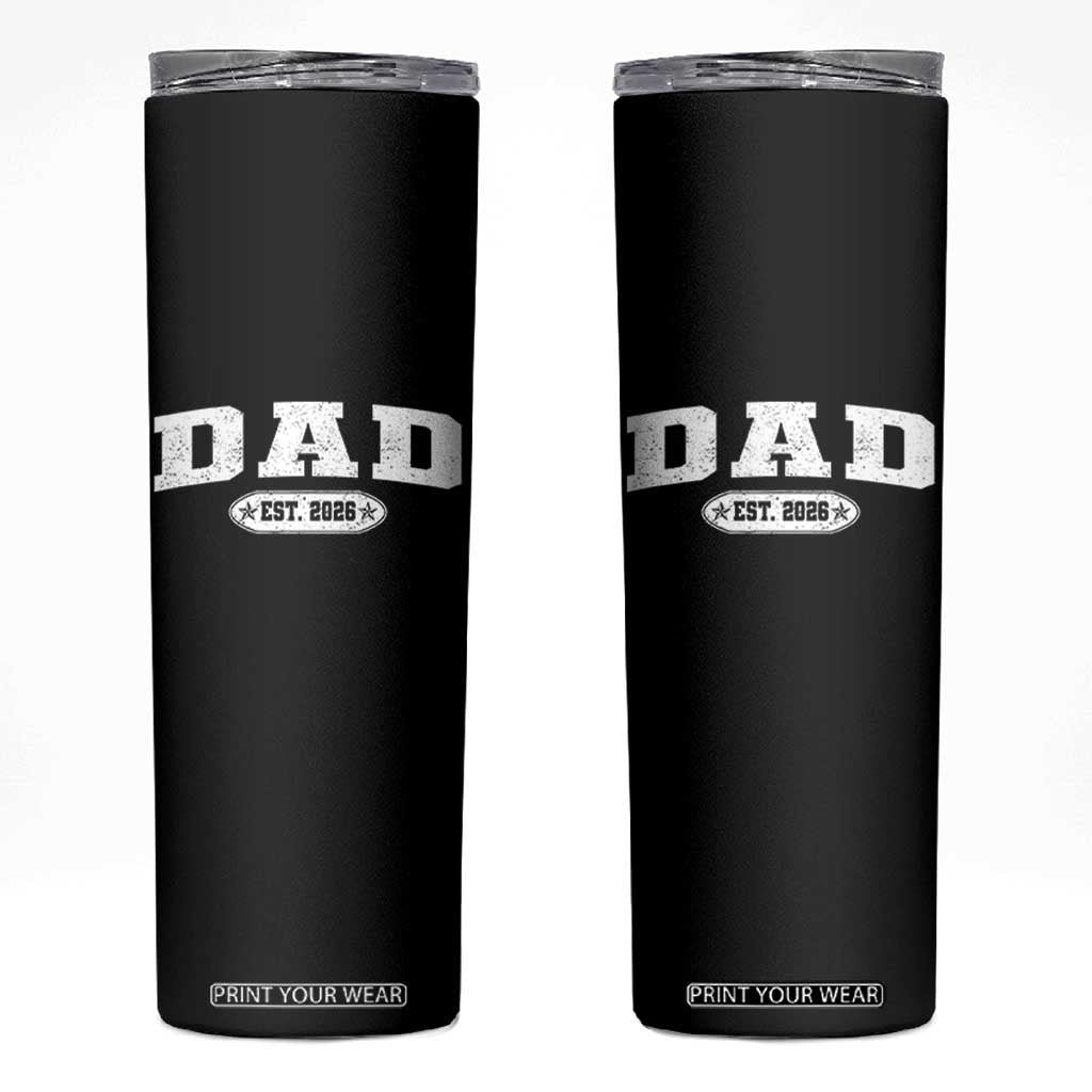 New Dad 2026 Skinny Tumbler Promoted To Daddy Est 2026 TS10 Black Print Your Wear