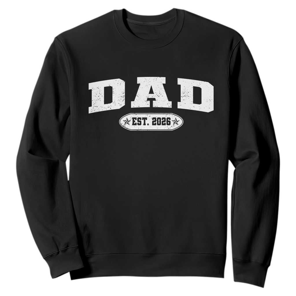 New Dad 2026 Sweatshirt Promoted To Daddy Est 2026 TS10 Black Print Your Wear