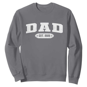 New Dad 2026 Sweatshirt Promoted To Daddy Est 2026 TS10 Charcoal Print Your Wear