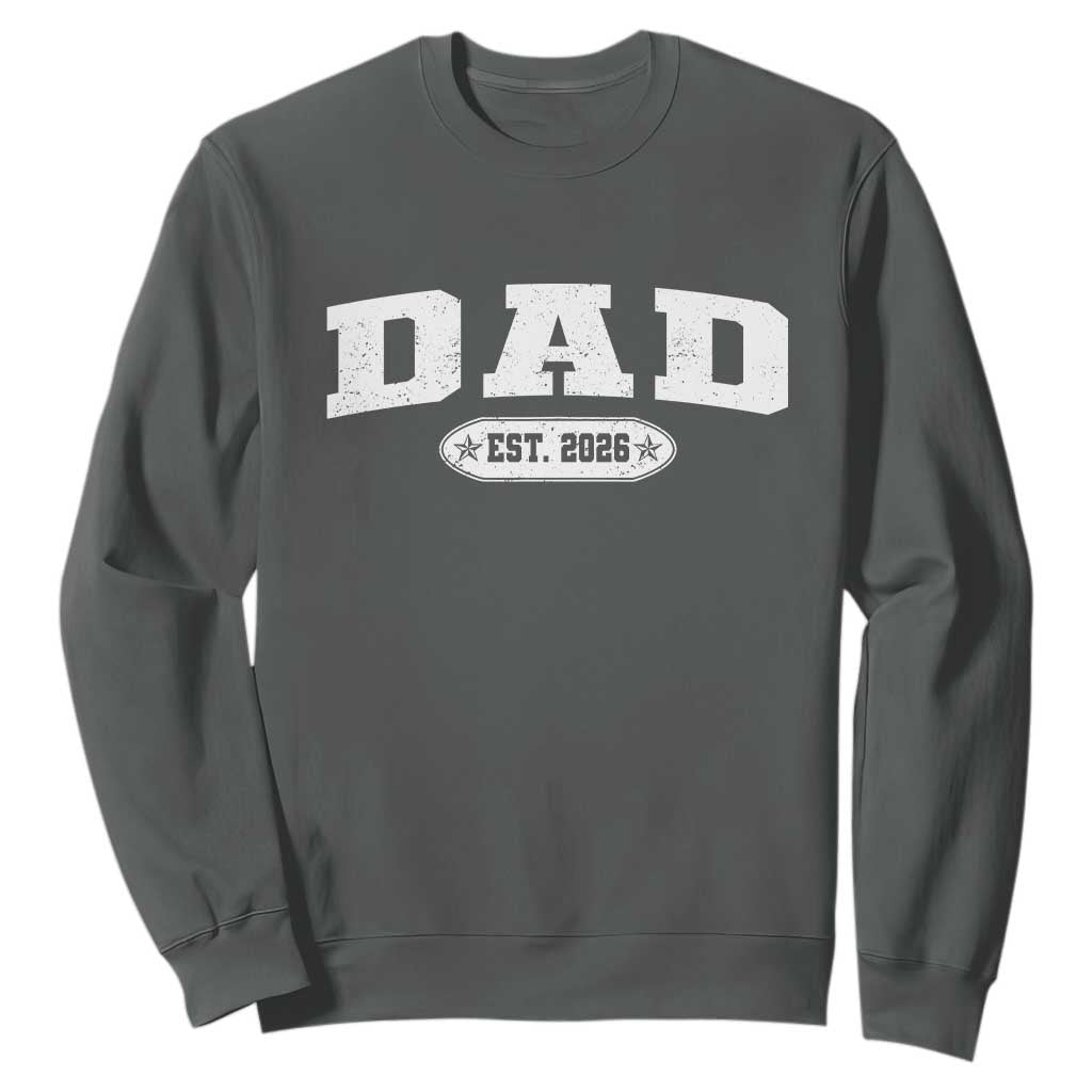New Dad 2026 Sweatshirt Promoted To Daddy Est 2026 TS10 Dark Heather Print Your Wear
