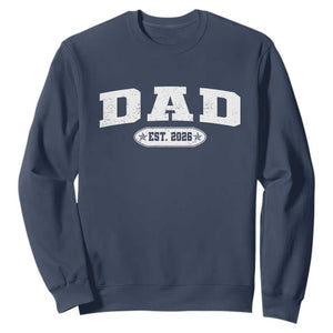 New Dad 2026 Sweatshirt Promoted To Daddy Est 2026 TS10 Navy Print Your Wear