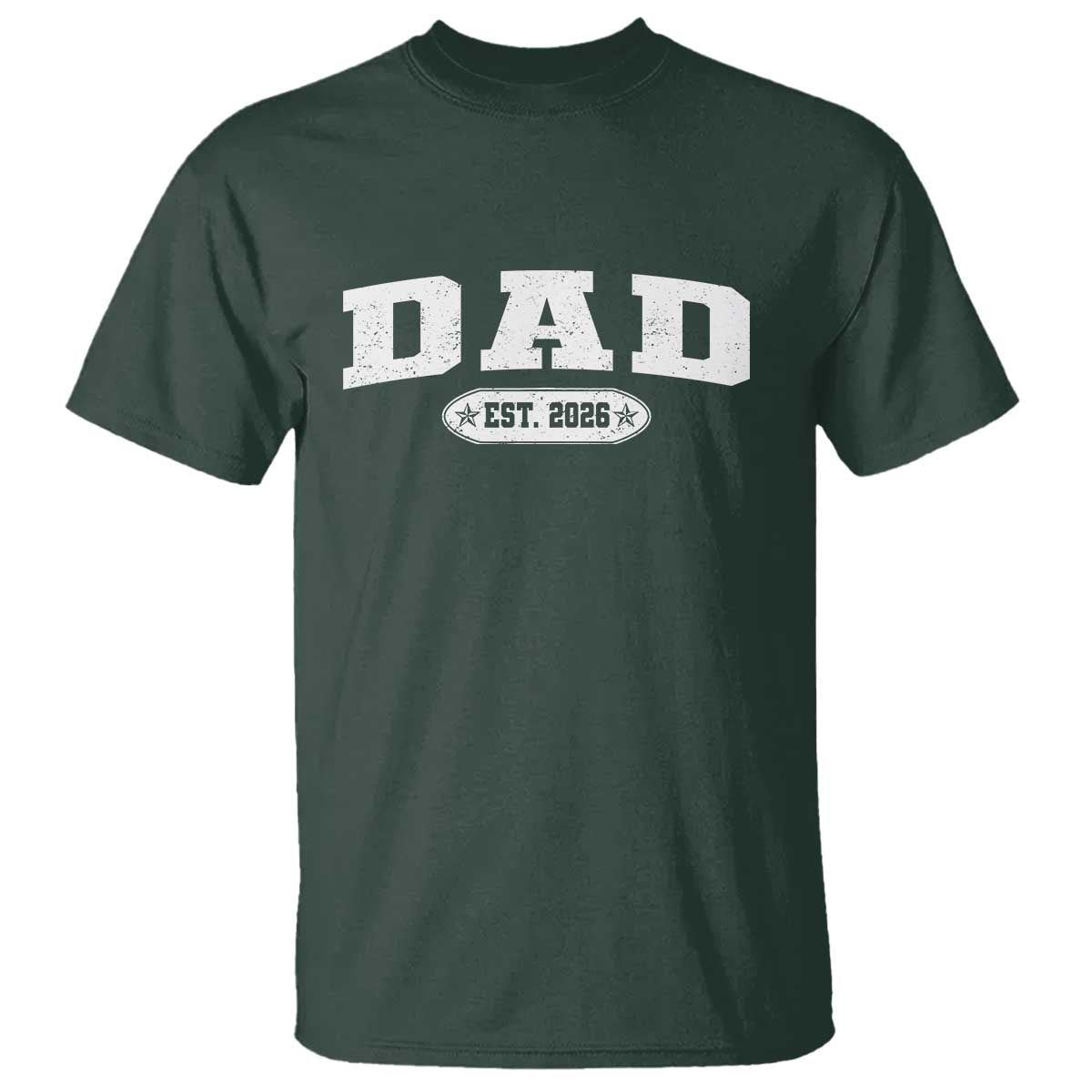 New Dad 2026 T Shirt - Promoted To Daddy Est 2026 Father Gift Humor Tee TS10 Dark Forest Green Print Your Wear