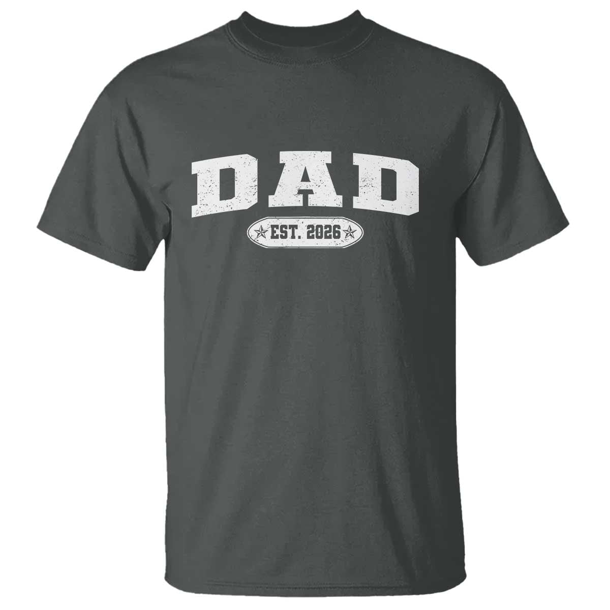 New Dad 2026 T Shirt - Promoted To Daddy Est 2026 Father Gift Humor Tee TS10 Dark Heather Print Your Wear