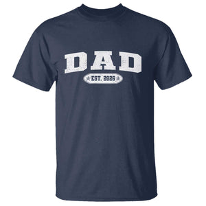 New Dad 2026 T Shirt - Promoted To Daddy Est 2026 Father Gift Humor Tee TS10 Navy Print Your Wear