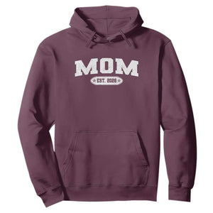 Mom Est 2026 Hoodie Promoted To Mama Baby Announcement Mothers Day TS10 Maroon Print Your Wear