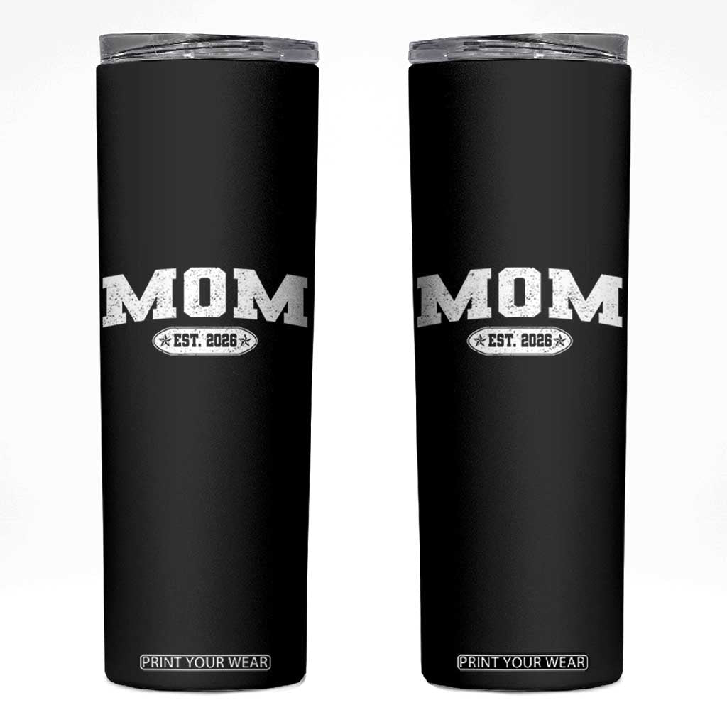 Mom Est 2026 Skinny Tumbler Promoted To Mama Baby Announcement Mothers Day TS10 Black Print Your Wear