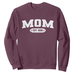 Mom Est 2026 Sweatshirt Promoted To Mama Baby Announcement Mothers Day TS10 Maroon Print Your Wear