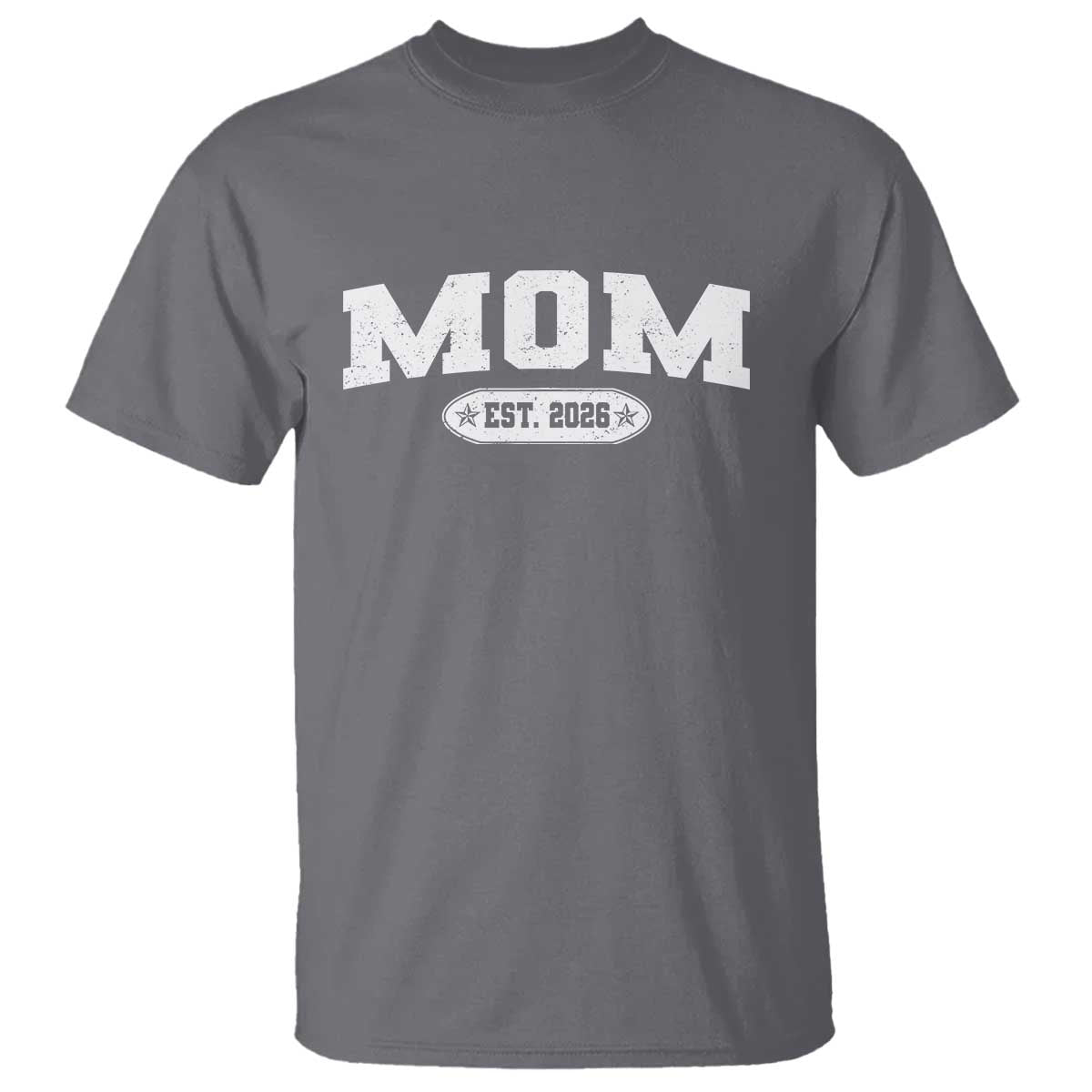 Mom Est 2026 T Shirt Promoted To Mama Baby Announcement Mothers Day TS10 Charcoal Print Your Wear