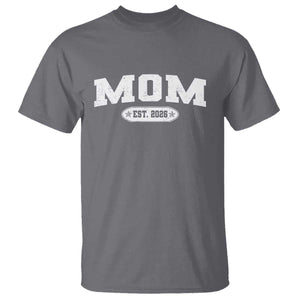 Mom Est 2026 T Shirt Promoted To Mama Baby Announcement Mothers Day TS10 Charcoal Print Your Wear