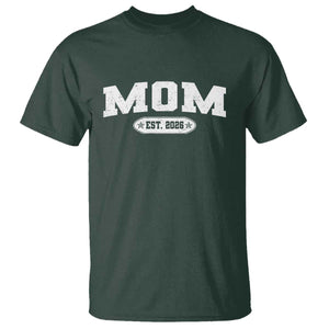 Mom Est 2026 T Shirt Promoted To Mama Baby Announcement Mothers Day TS10 Dark Forest Green Print Your Wear