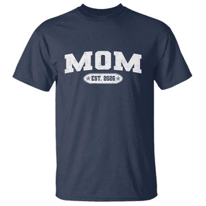 Mom Est 2026 T Shirt Promoted To Mama Baby Announcement Mothers Day TS10 Navy Print Your Wear
